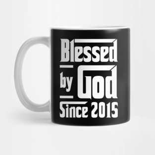 Blessed By God Since 2015 Mug